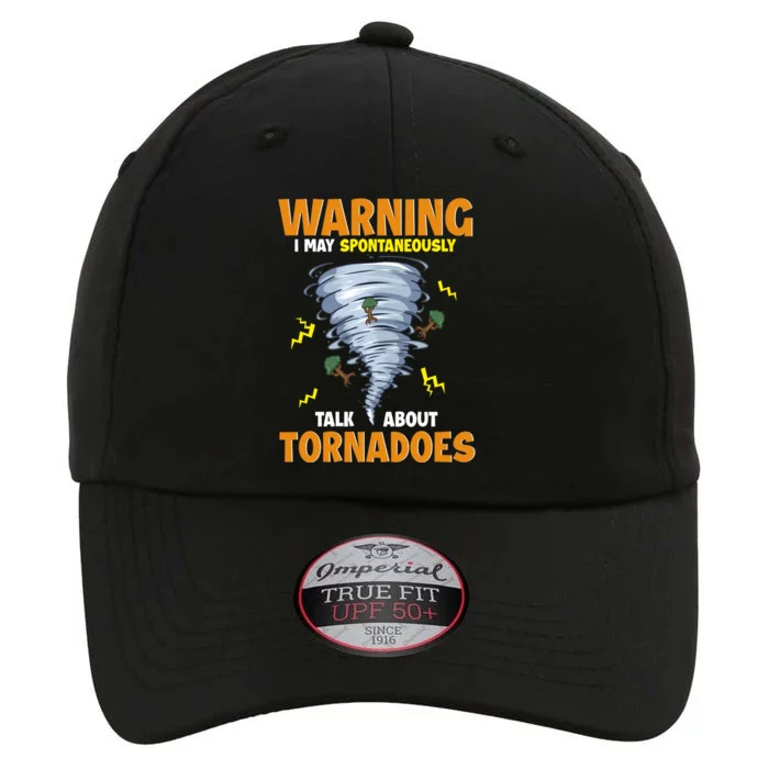 Funny Warning I May Spontaneously Talk About Tornadoes The Original Performance Cap