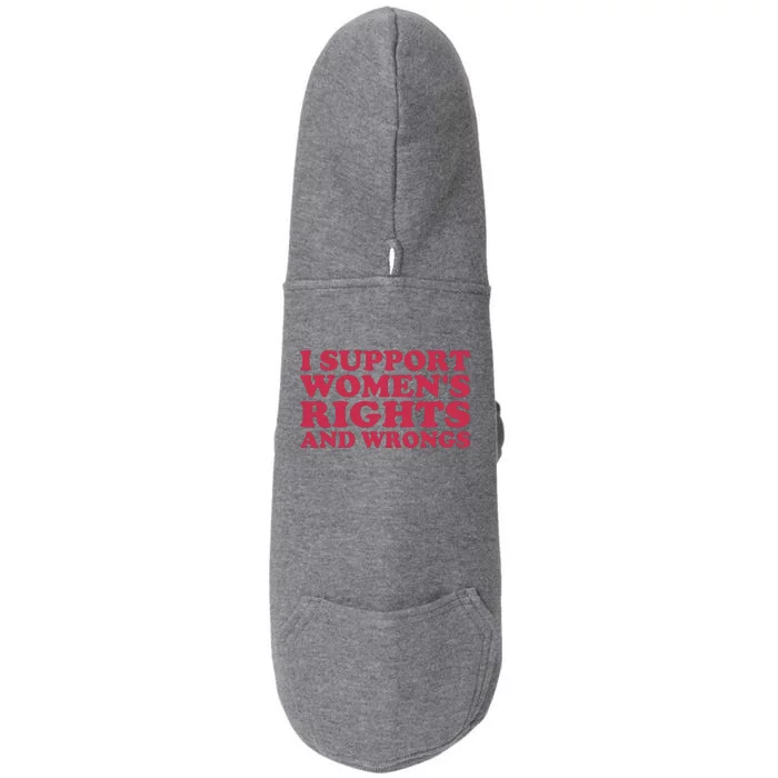 Funny Women I Support Women Wrongs Women Rights Girl Doggie 3-End Fleece Hoodie