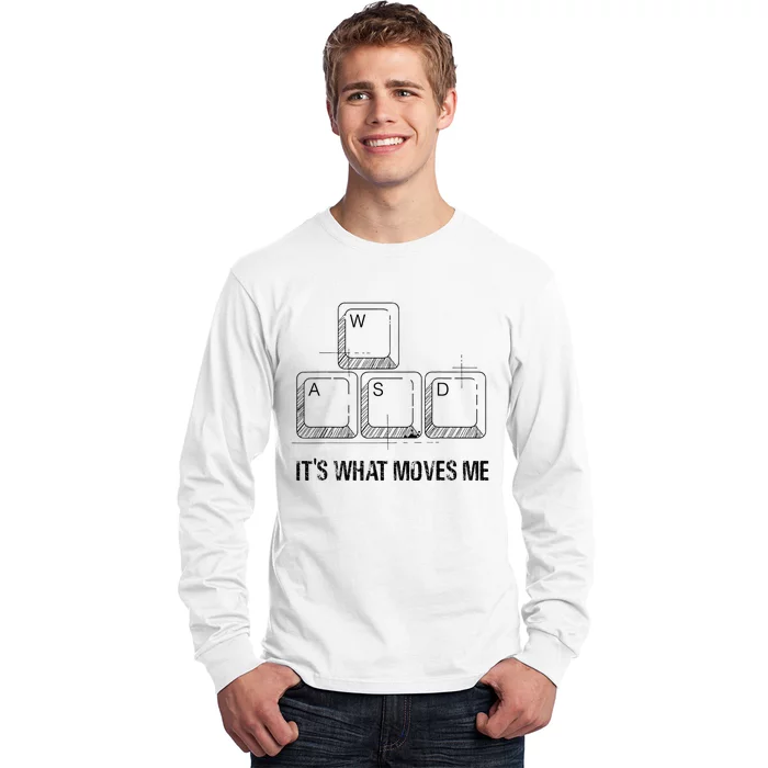 Funny Wasd Its What Moves Me Video Games Gamer Pc Gaming Long Sleeve Shirt