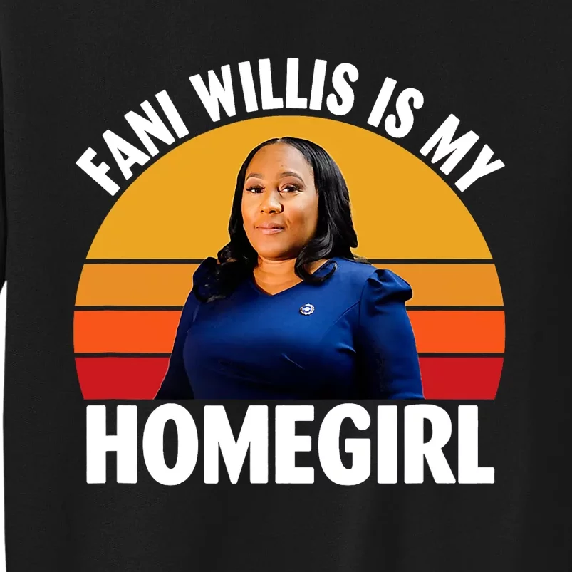 Fani Willis Is My Homegirl Sweatshirt