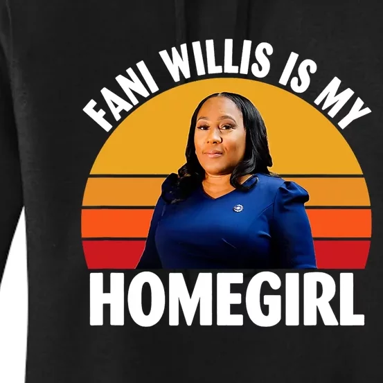 Fani Willis Is My Homegirl Women's Pullover Hoodie