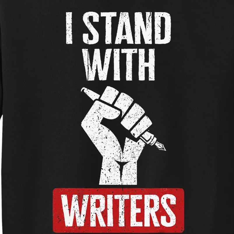 Fair Wages I Stand With Writers Guild Of America WGA Strike Tall Sweatshirt