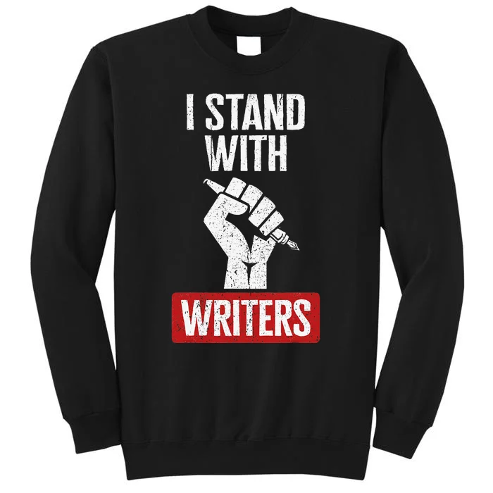 Fair Wages I Stand With Writers Guild Of America WGA Strike Tall Sweatshirt