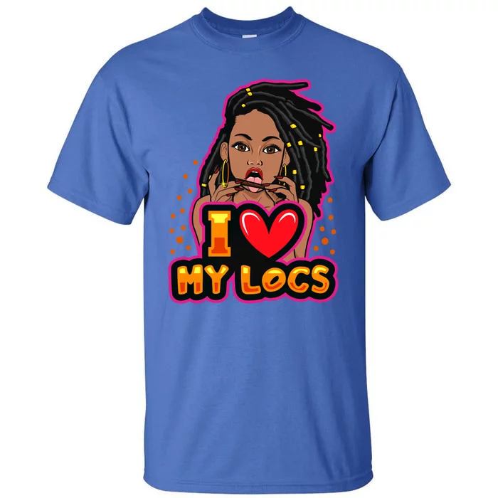 Funny Weed I Love My Locs Black Queen Dreadlocks Gift Tall T-Shirt