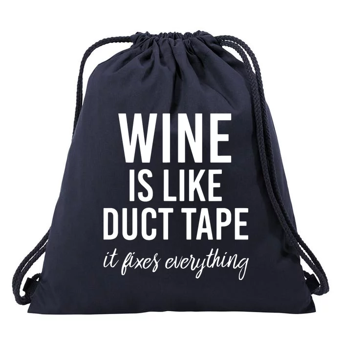 Funny Wine Is Like Duct Tape Drawstring Bag