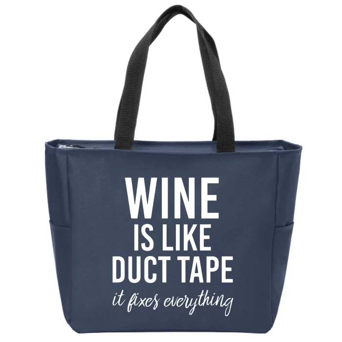 Funny Wine Is Like Duct Tape Zip Tote Bag