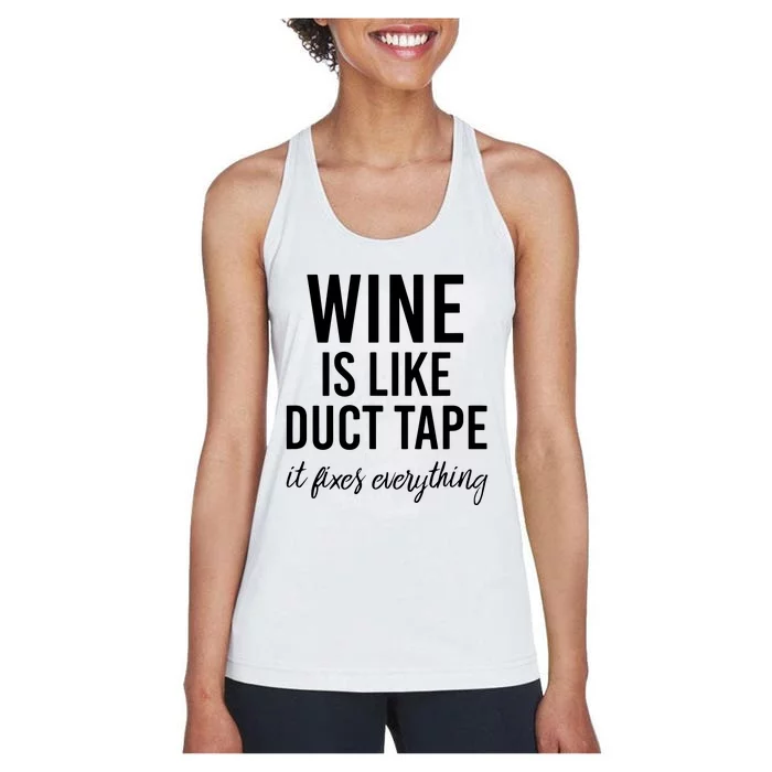 Funny Wine Is Like Duct Tape Women's Racerback Tank