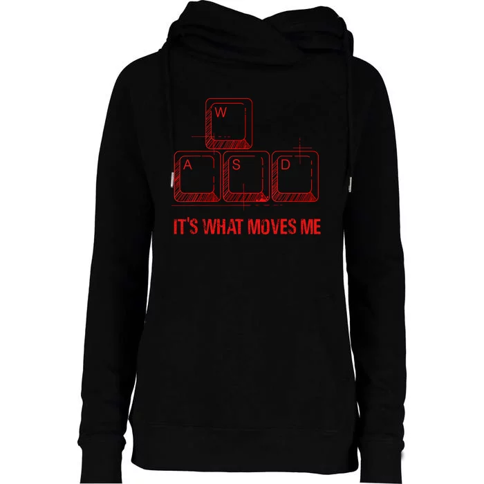 Funny Wasd Its What Moves Me Video Games Gamer Pc Gaming Womens Funnel Neck Pullover Hood