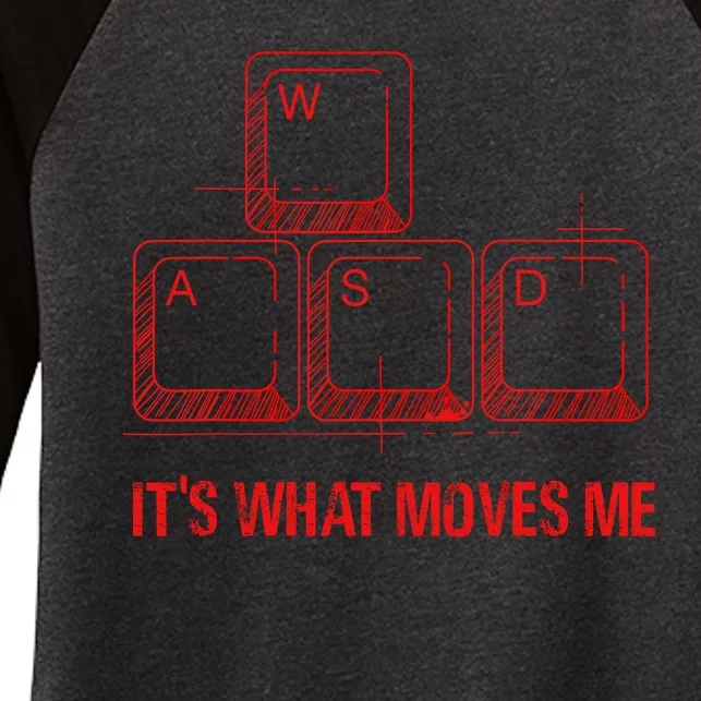 Funny Wasd Its What Moves Me Video Games Gamer Pc Gaming Women's Tri-Blend 3/4-Sleeve Raglan Shirt