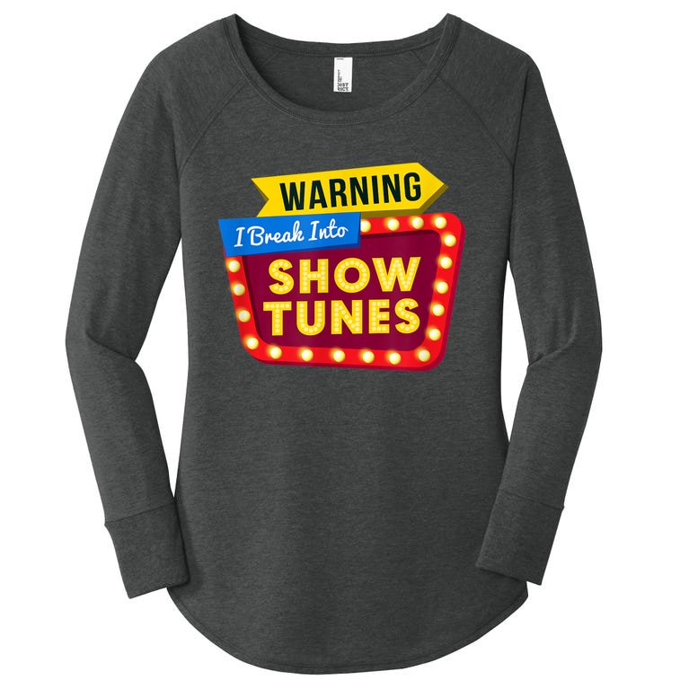 Funny Warning I Break Into Show Tunes Theatre Nerd Women’s Perfect Tri Tunic Long Sleeve Shirt