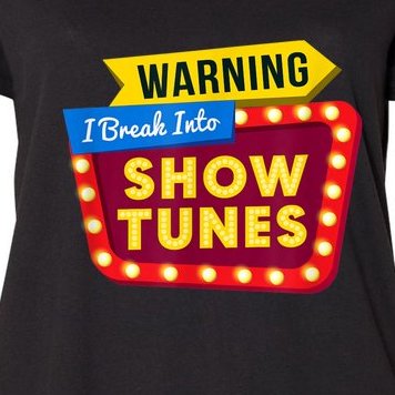 Funny Warning I Break Into Show Tunes Theatre Nerd Women's Plus Size T-Shirt