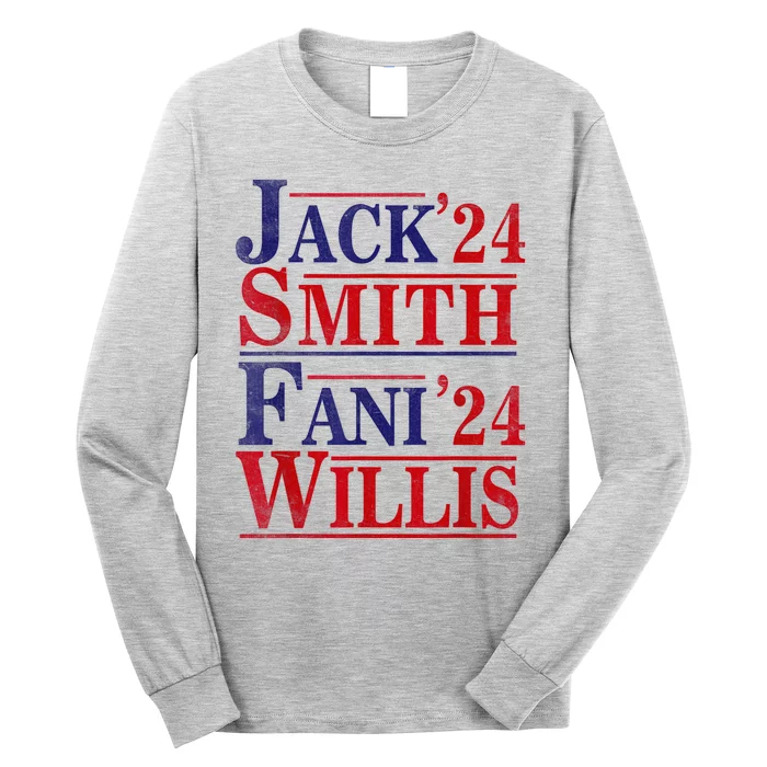 Fani Willis Jack Smith For President 2024 Long Sleeve Shirt