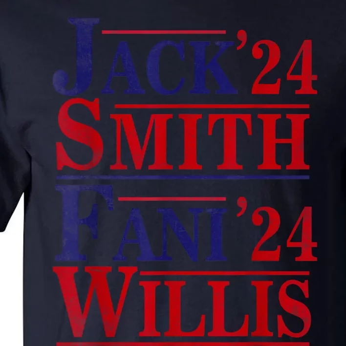 Fani Willis Jack Smith For President 2024 Tall T-Shirt