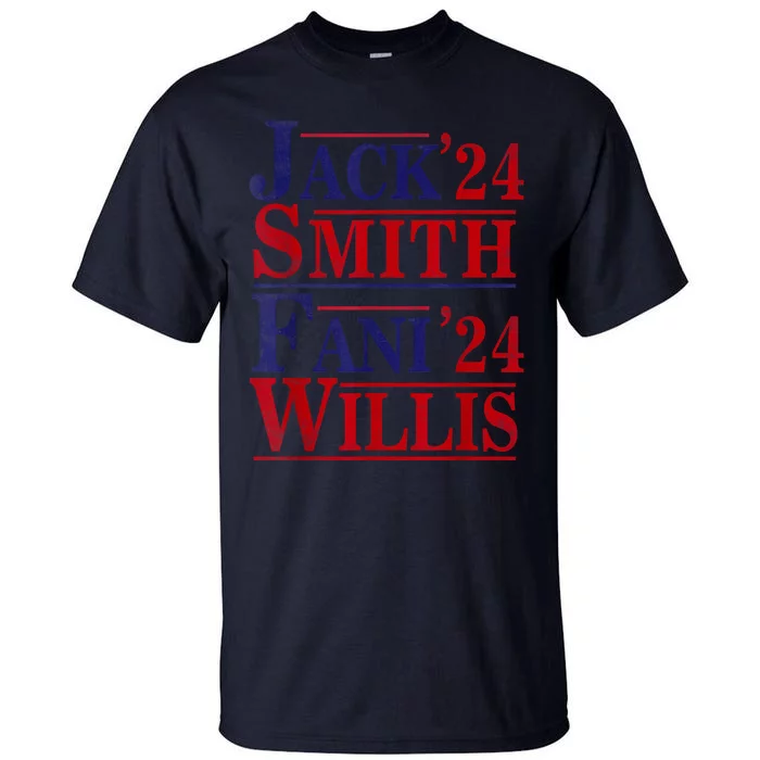 Fani Willis Jack Smith For President 2024 Tall T-Shirt