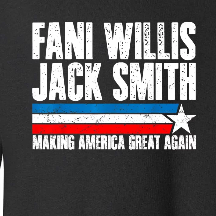 Fani Willis Jack Smith For President 2024 Funny Political Design Toddler Sweatshirt