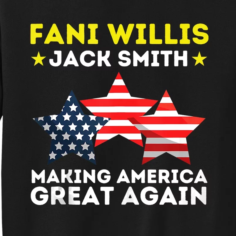 Fani Willis Jack Smith Funny President Of 2024 Saying Tall Sweatshirt