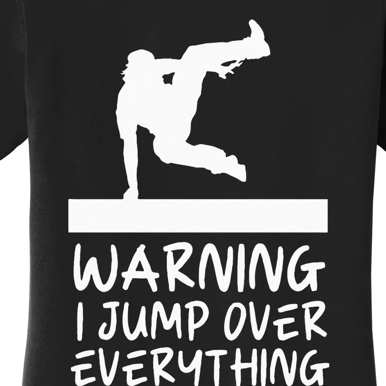 Funny Warning Jump Over Everything Parkour Women's T-Shirt