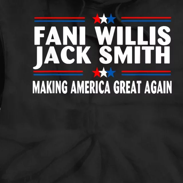 Fani WIllis Jack Smith Making America Great Again Tie Dye Hoodie