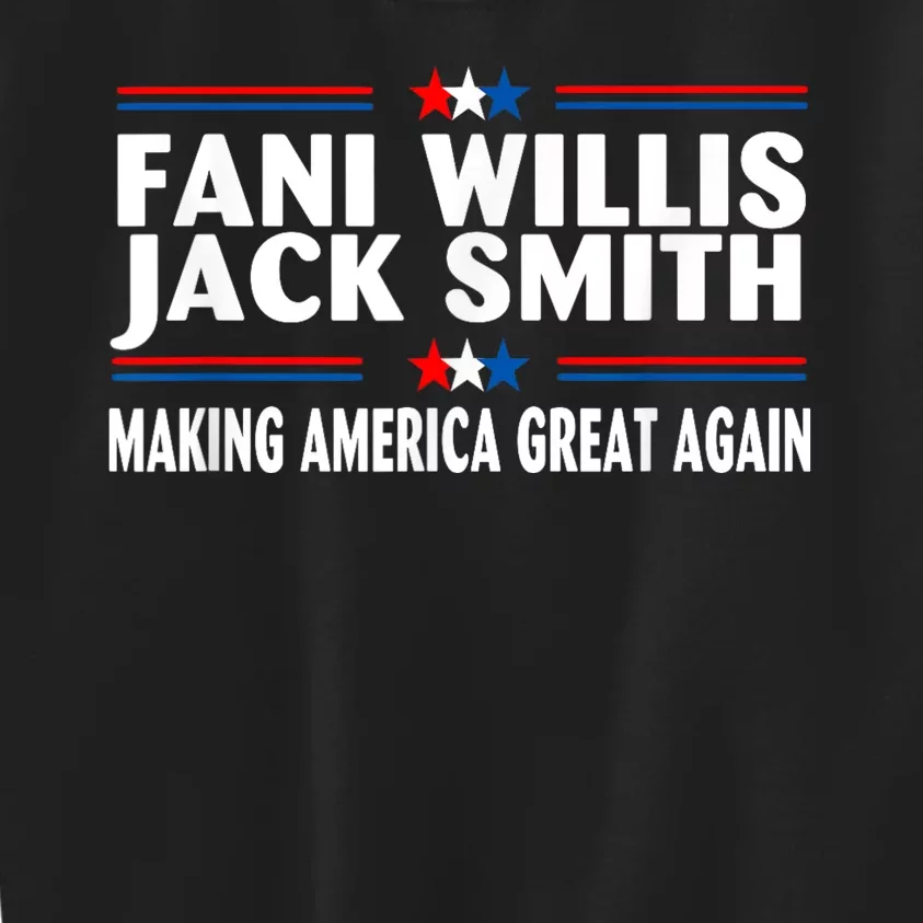 Fani WIllis Jack Smith Making America Great Again Kids Sweatshirt