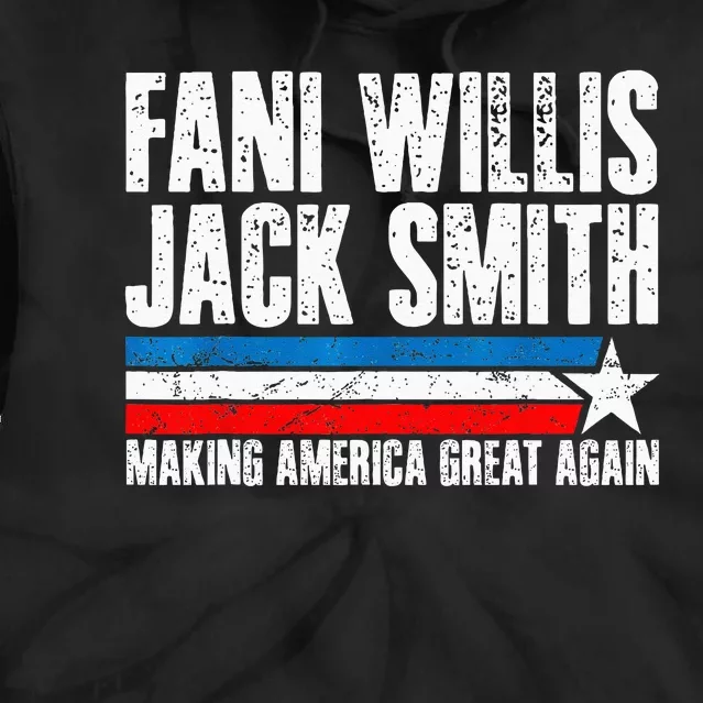 Fani Willis Jack Smith For President 2024 Tie Dye Hoodie