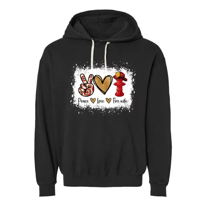 Firefighter Wife Life Peace Love Fire Wife Heart Garment-Dyed Fleece Hoodie