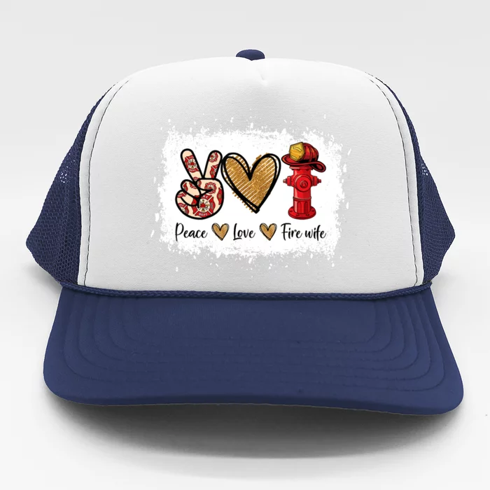 Firefighter Wife Life Peace Love Fire Wife Heart Trucker Hat