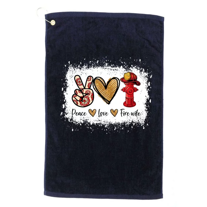 Firefighter Wife Life Peace Love Fire Wife Heart Platinum Collection Golf Towel