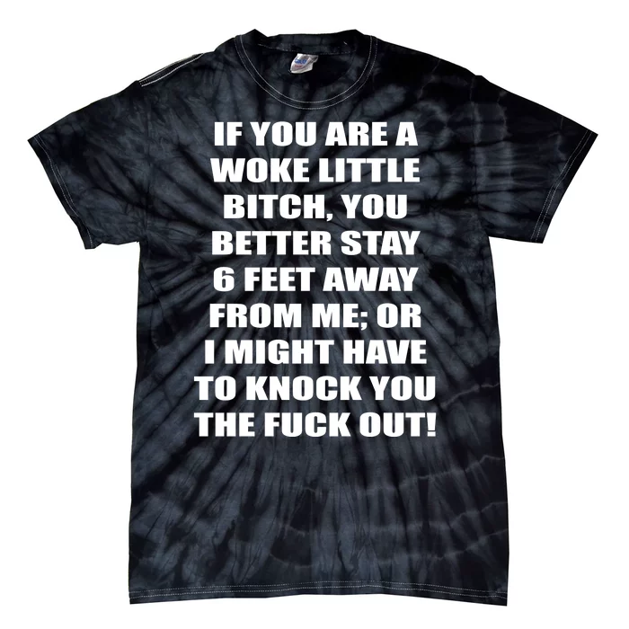 Funny Woke Little Bitch Tie-Dye T-Shirt