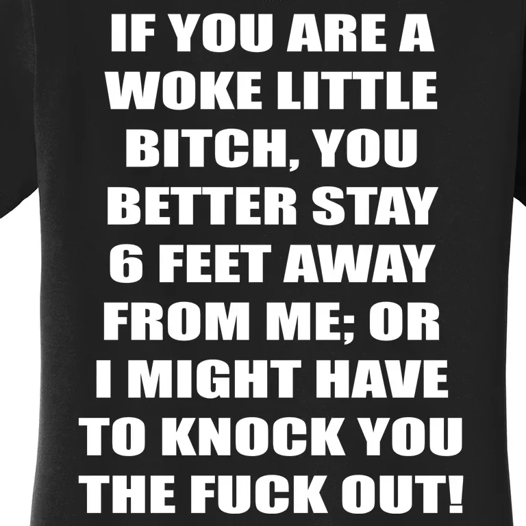 Funny Woke Little Bitch Women's T-Shirt