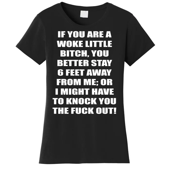 Funny Woke Little Bitch Women's T-Shirt