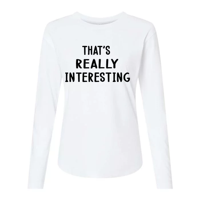 Funny White Lie Party Thats Really Interesting Womens Cotton Relaxed Long Sleeve T-Shirt