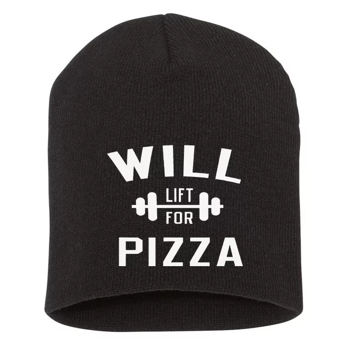 Fitness Will Lift For Pizza Bodybuilding Funny Short Acrylic Beanie