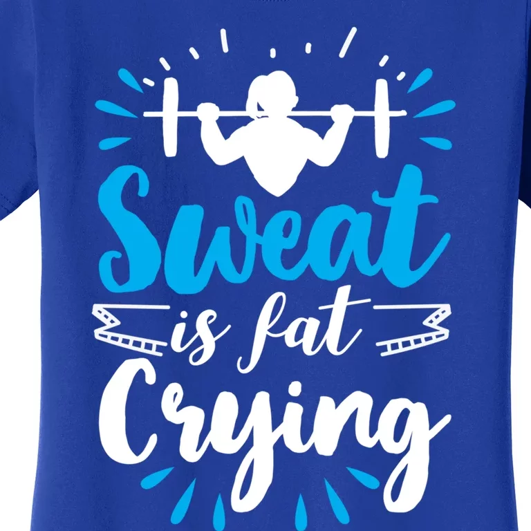 Funny Weight Loss Sweat Is Fat Crying Design Cute Gift Women's T-Shirt