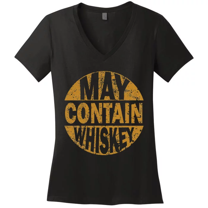 Funny Whiskey Lovers Gift May Contain Whiskey Women's V-Neck T-Shirt