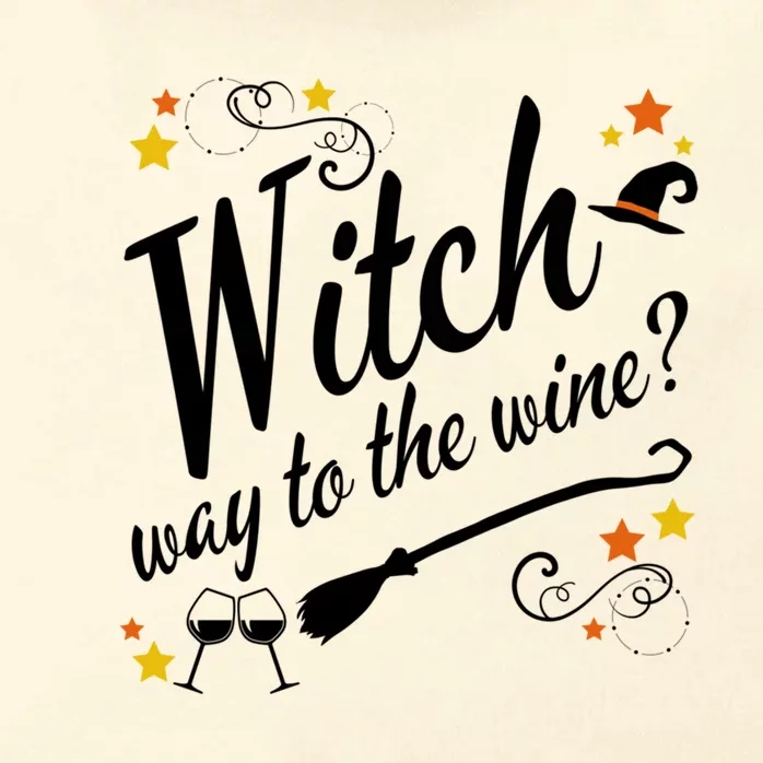 Funny Wine Lover Witch Costume Witch Way To The Wine Meaningful Gift Zip Tote Bag