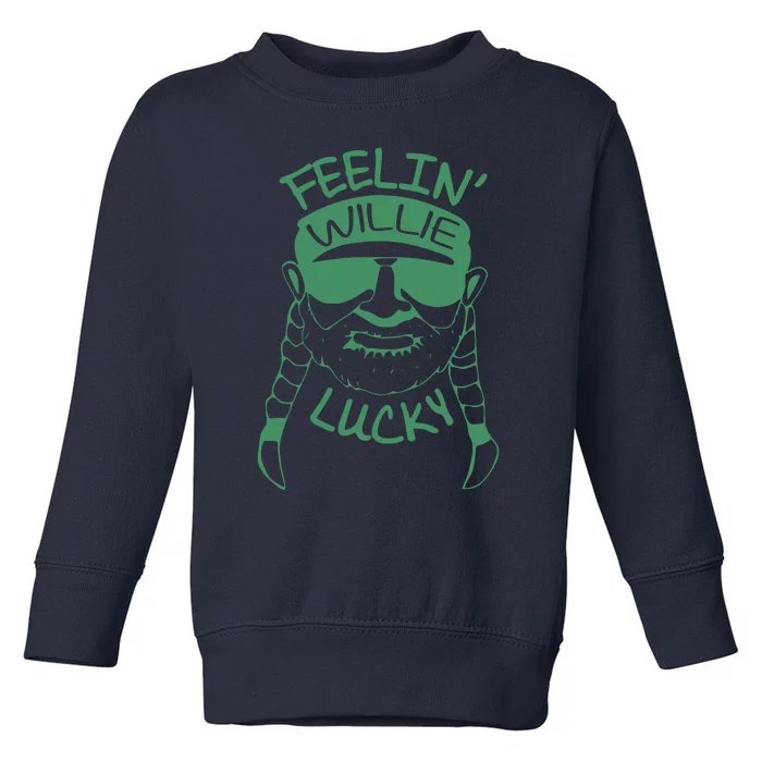 Feelin Willie Lucky Feeling Lucky St. Patrick's Day Funny Willie Nelson Toddler Sweatshirt