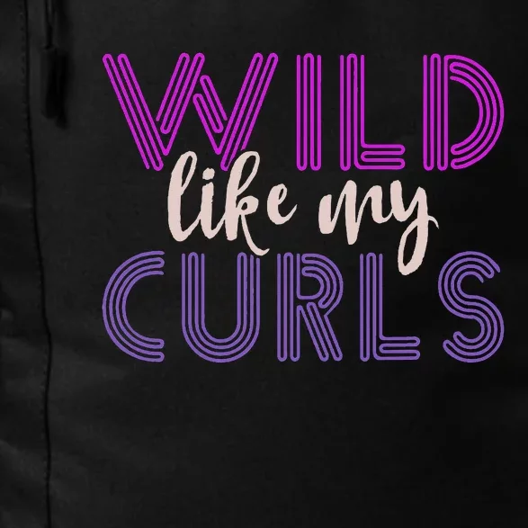 Funny Wild Like My Curls Alfro Messy Curly Hair Woman Daily Commute Backpack