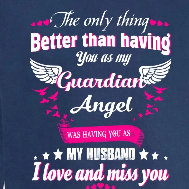 For Wives Loss Husband In Memorial Loving Husband In Heaven Gift Garment-Dyed Sweatshirt