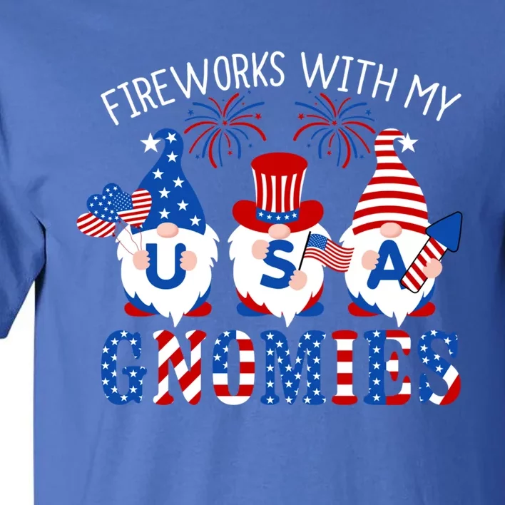 Fireworks With My Gnomies American Gnome Usa 4th Of July Great Gift Tall T-Shirt