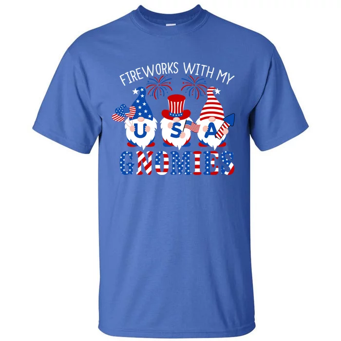 Fireworks With My Gnomies American Gnome Usa 4th Of July Great Gift Tall T-Shirt