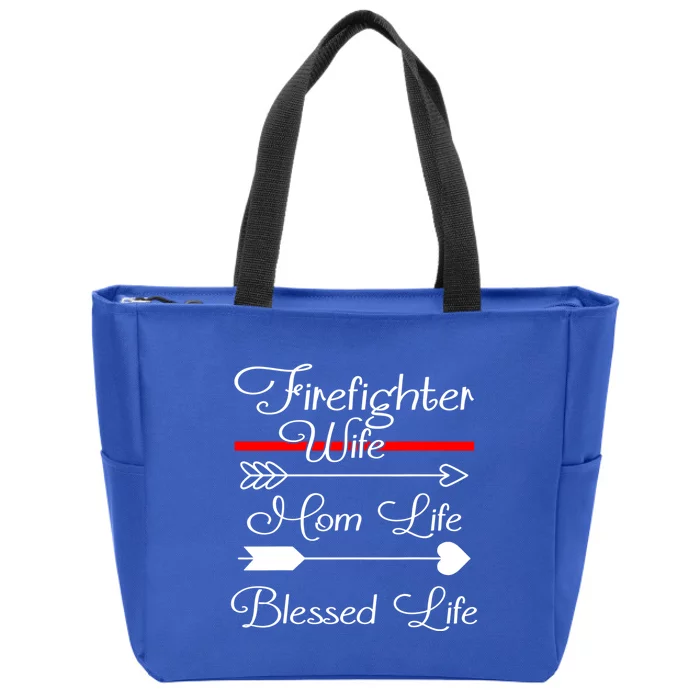 Firefighter Wife Mom Life Blessed Wife Mothers Day Funny Gift Zip Tote Bag