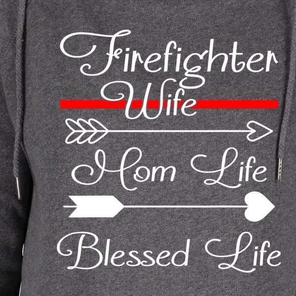 Firefighter Wife Mom Life Blessed Wife Mothers Day Funny Gift Womens Funnel Neck Pullover Hood