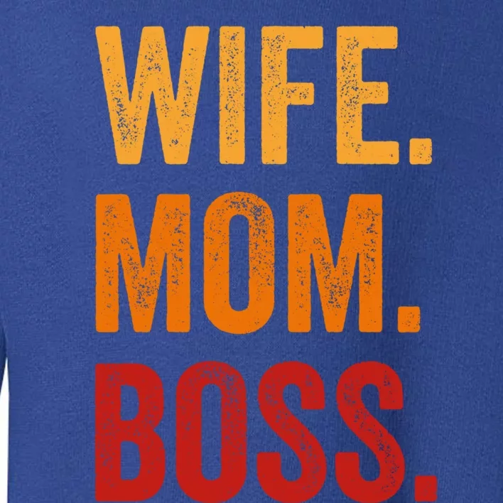 Funny Wife Mom Boss Mothers Day Fun Tee Cute Husband Husb Cute Gift Toddler Sweatshirt