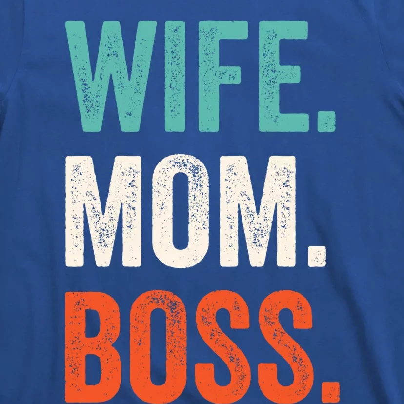 Funny Wife Mom Boss Mothers Day Fun Tee Cute Husband And Husb Cute Gift T-Shirt