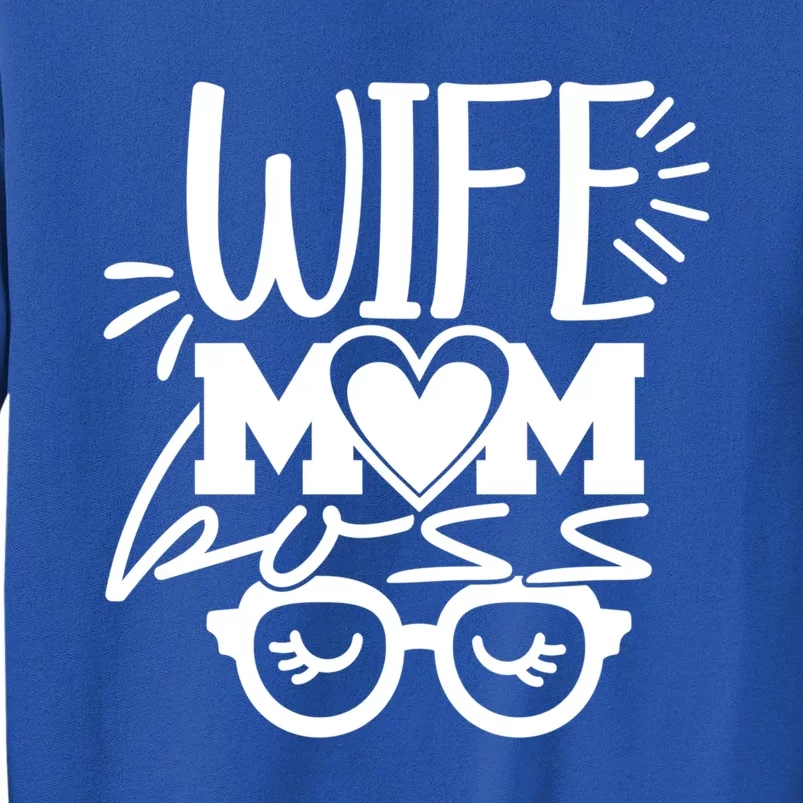 Funny Wife Mom Boss Mother Cool Gift Sweatshirt