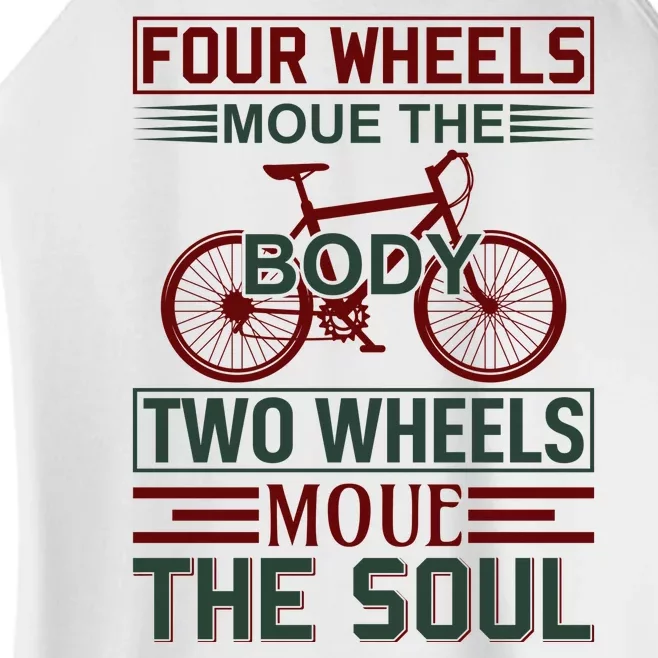 Four Wheels Moue The Body Two Wheels Moue The Soul Women’s Perfect Tri Rocker Tank