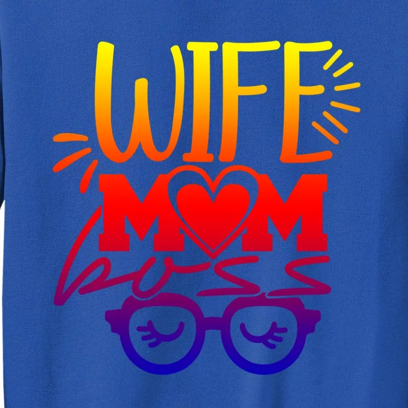 Funny Wife Mom Boss Mother Gift Tall Sweatshirt