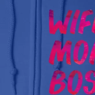 Funny Wife Mom Boss Mothers Day Tee Cute Husband Husb Gift Full Zip Hoodie