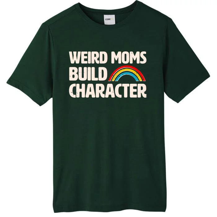 Funny Weird Moms Build Characters ChromaSoft Performance T-Shirt