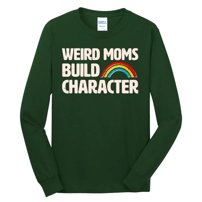 Funny Weird Moms Build Characters Tall Long Sleeve T-Shirt